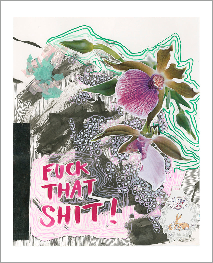 Fuck That Shit Hand Made Paper Collage 